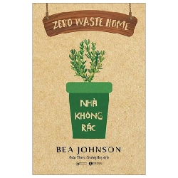 Nhà không rác - Bea Johnson 2019 New 100% HCM.PO Oreka-Blogmeo 28609