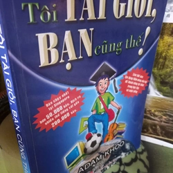 tôi tài giỏi bạn cũng thế