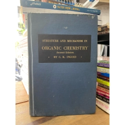 STRUCTURE AND MECHANISM IN ORGANIC CHEMISTRY, 2ND EDITION - C. K. INGOLD 313227