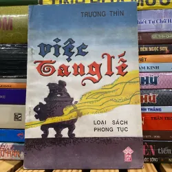 VIỆC TANG LỄ, LOẠI SÁCH PHONH TỤC (XB 1992)