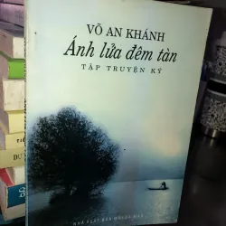 Ánh lửa đêm tàn - Võ An Khánh