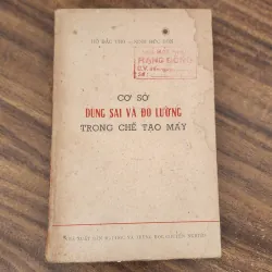 CƠ SỞ DUNG SAI VÀ ĐO LƯỜNG TRONG CHẾ TẠO MÁY 