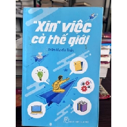 "Xin" Việc Cả Thế Giới - Trần Huyền Trần