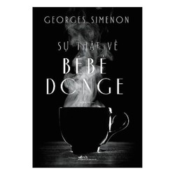 Sự Thật Về Bebe Donge - Georges Simenon