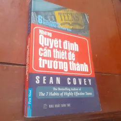 Sean Covey - NHỮNG QUYẾT ĐỊNH CẦN THIẾT ĐỂ TRƯỞNG THÀNH