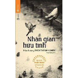 [SÁCH CŨ HCM] Nhân Gian Hữu Tình (Tái Bản 2017) - Hòa thượng Thích Thánh Nghiêm 26856