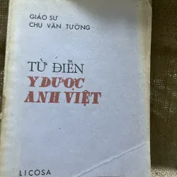 TỪ ĐIỂN Y HỌC ANH VIỆT - GS CHU VĂN TƯỞNG 