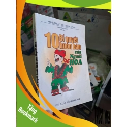 (TẶNG BOOKMARK) 10 bí quyết buôn bán của người Hoa - Phạm Cao Hoàn (biên soạn) MARKETING KINH DOANH RBK0910