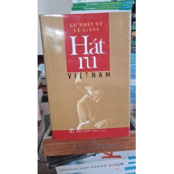 Hát ru Việt Nam mới 90% ố nhẹ có bọc sách Lư Nhất Vũ Lê Giang [2001]