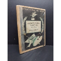 Architectural Painting In Oils bìa cứng mới 70% ố 1938 HCM2207 Hesketh Hubbard NGOẠI VĂN Rebooks.vn