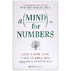 Cách Chinh Phục Toán Và Khoa Học - A Mind For Numbers (Tái Bản 2022) - Barbara Oakley Mới 100% HCM.PO