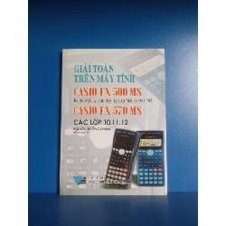 Giải toán trên máy tính CASIO FX 500MS, 570MS các lớp 11,12 (Giáo khoa) VAVO