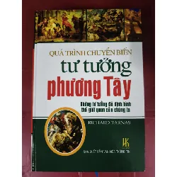 Quá trình chuyển biến tư tưởng phương tây Xb 2008 - 416 trang - Bìa cứng - Kt 16 x 24 LỊCH SỬ - CHÍNH TRỊ - TRIẾT HỌC ANTQ0810