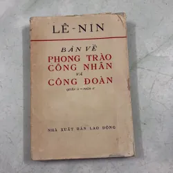 Bàn về phong trào công nhân và công đoàn (Q2.P2) - Lê-nin - 1972s