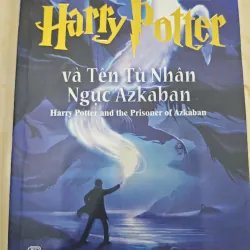 HARRY POTTER VÀ TÊN TÙ NHÂN NGỤC AZKABAN (tập 03)
