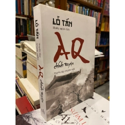 AQ CHÍNH TRUYỆN - LỖ TẤN ( TRƯƠNG CHÍNH DỊCH ) 271742