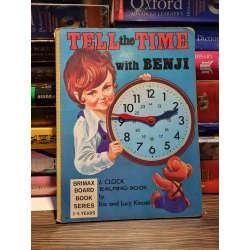 TELL THE TIME WITH BENJI : A Clock Teaching Book - Eric & Lucy Kincaid