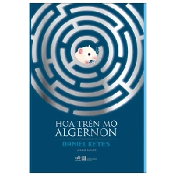 Hoa Trên Mộ Algernon - Daniel Keyes 325276