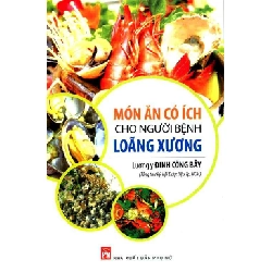 Món ăn có ích cho người bệnh loãng xương - Đinh Công Bảy STB2621 Sức khỏe - Thể thao