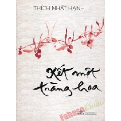 Kết Một Tràng Hoa - Thích Nhất Hạnh ASB.PO Oreka Blogmeo 230225
