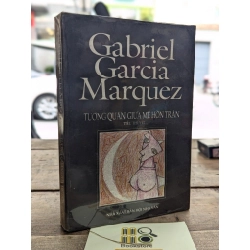 TƯỚNG QUÂN GIỮA MÊ HỒN TRẬN - GABRIEL GARCIA MARQUEZ 146863