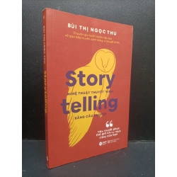 Đọc sách cùng PK - Sách Storytelling Nghệ thuật thuyết trình bằng câu chuyện mới 80% ố nhẹ, bẩn bìa 2020 2105 Bùi Thị Ngọc Thu SÁCH KỸ NĂNG - Alpha Books 259837