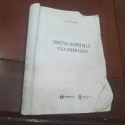 Ts. Nguyễn Sĩ Dũng - NHỮNG NGHỊCH LÝ CỦA THỜI GIAN