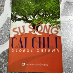 Sự sống và cái chết - George Ohsawa
