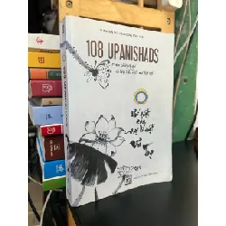 108 Upanishads - Bí Mật Của Mọi Bí Mật Vũ Trụ - Nhóm biên dịch cộng đồng sống thiền