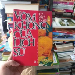 Vòm Không Của Lịch Sử - Từ Quý Tường