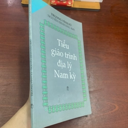 Tiểu giáo trình địa lý nam kỳ (song ngữ Việt - Pháp) 277870