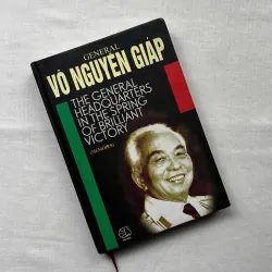 The General Headquarters In The Spring Of Brilliant Victory - Võ Nguyên Giáp 