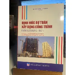 ĐỊNH MỨC DỰ TOÁN XÂY DỰNG CÔNG TRÌNH – PHẦN XÂY DỰNG – TẬP 1 STB988 Blogmeo 27525