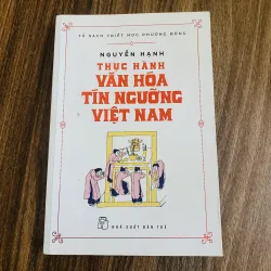 Thực hành văn hoá tín ngưỡng Việt Nam - Nguyễn Hạnh