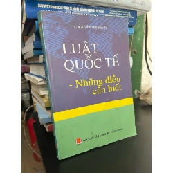 Luật quốc tế: những điều cần biết - TS. Nguyễn Thị Thuận 746114