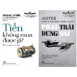 Combo Sách Michael Sandel - Tiền Không Mua Được Gì? + Cánh Cửa Mở Rộng - Phải Trái Đúng Sai (Bộ 2 Cuốn) - Michael Sandel