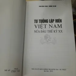TƯ TƯỞNG LẬP HIẾN VIỆT NAM NỬA ĐẦU THẾ KỶ XX - PHAN ĐĂNG THANH, TRƯƠNG THỊ HÒA 595350