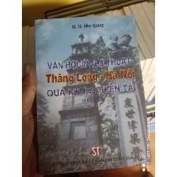 (Sách cũ SCGR) Văn học nghệ thuật Thăng Long Hà Nội quá khứ và hiện tại - Đình Quang VAVO-K1D1 - Blogmeo090426