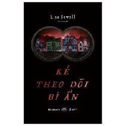 Kẻ Theo Dõi Bí Ẩn - Lisa Jewell 281198