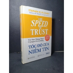 Tốc độ của niềm tin (bìa cứng) mới 90% bẩn nhẹ 2018 Stephen M.R. Covey HCM2205 MARKETING KINH DOANH