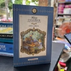 Alice Ở Xứ Sở Diệu Kì - Lewis Carroll
