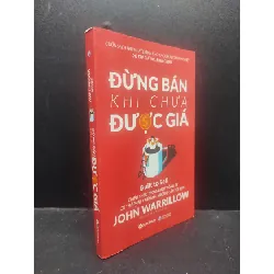 [Sách Cũ SCGR] Đừng Bán Khi Chưa Được Giá John Warrillow 2019 HCM1105 kỹ năng