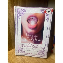 Không Còn Tâm Trạng Để Yêu- Tác giả Rachel Gibson- Chibooks, NXB Thời Đại 2010