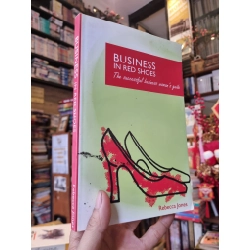 Business In Red Shoes : The Successful Business Woman's Guide