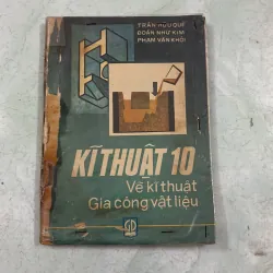 Kĩ thuật 10 - Gia công vật liệu