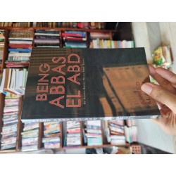 BEING ABBAS EL ABD : An Arabia Books Novel From Egypt - Ahmed Alaidy