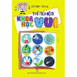Thí nghiệm khoa học vui - Vũ Kim Dũng STB3056 Mẹ và bé