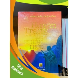 (TẶNG BOOKMARK) Huyền Trang hành trình sang Thiên Trúc - Thông Thiền ; Thuận Hùng - TÂM LINH - TÔN GIÁO - THIỀN - RBK2011-3