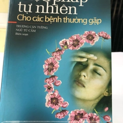 LIỆU PHÁP TỰ NHIÊN CHO CÁC BỆNH THƯỜNG GẶP  274783