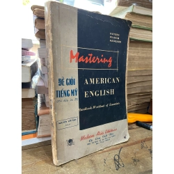 Để giỏi tiếng Mỹ (Mastering American English) - Nguyễn Văn Tạo dịch